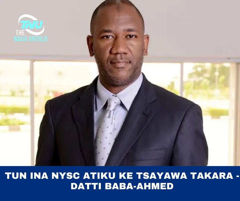 Tun ina NYSC Atiku ke tsayawa takara – Datti Baba-Ahmed