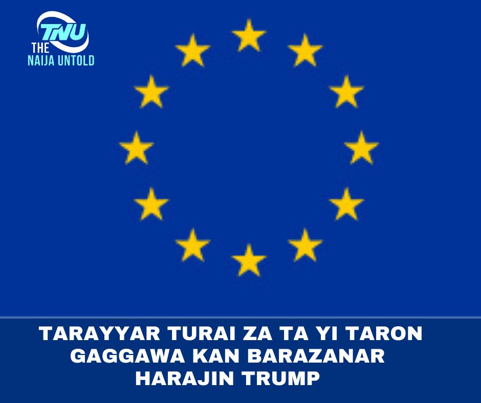Tarayyar Turai za ta yi taron gaggawa kan barazanar harajin Trump