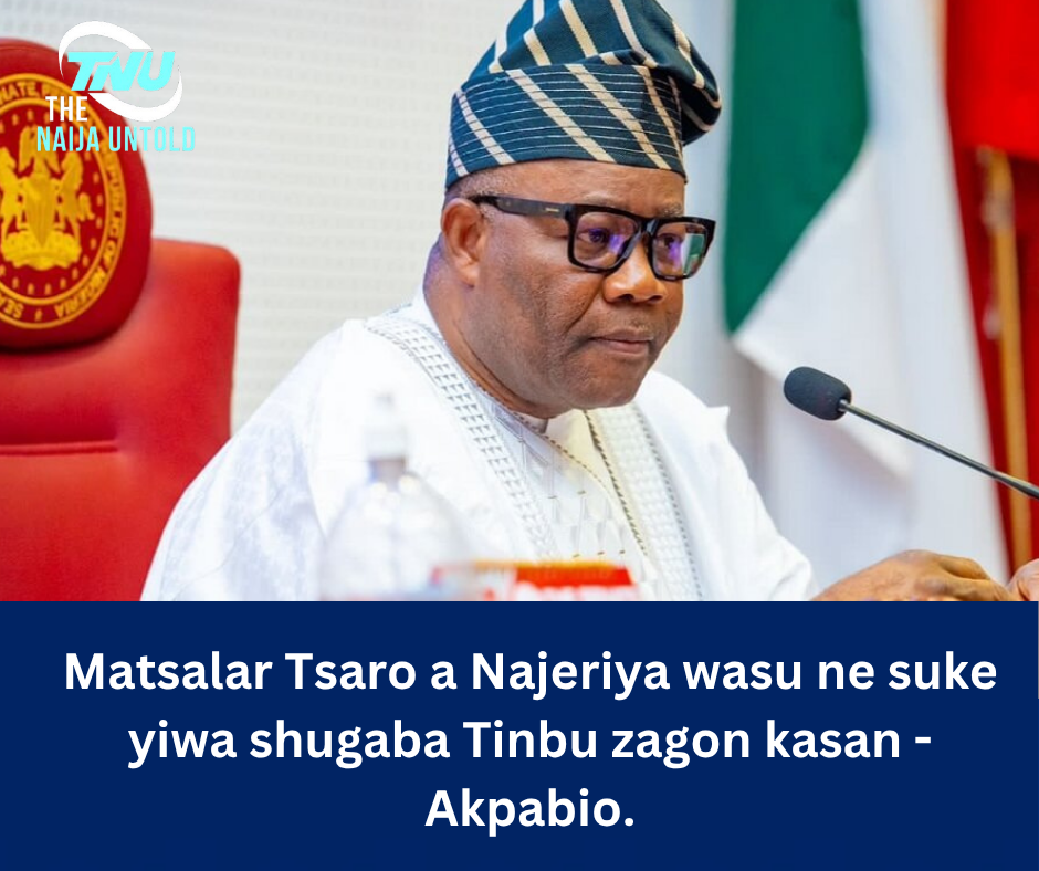 Matsalar Tsaro a Najeriya wasu ne suke yiwa shugaba Tinbu zagon kasan – Akpabio.