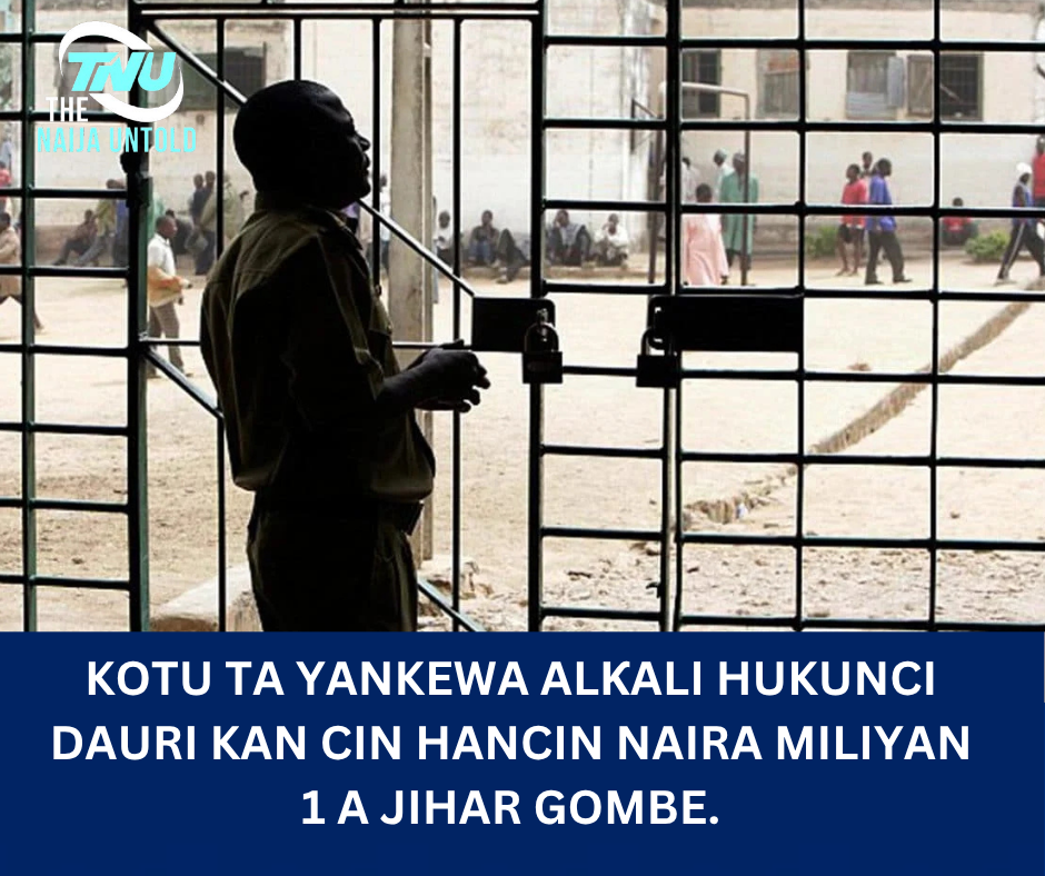 Kotu ta yankewa Alƙali hukunci dauri kan cin hancin Naira Miliyan 1 a Jihar Gombe.
