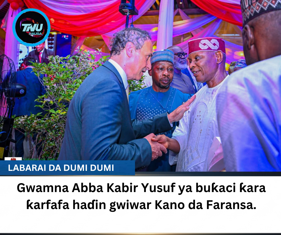Gwamna Abba Kabir Yusuf ya buƙaci ƙara ƙarfafa haɗin gwiwar Kano da Faransa.
