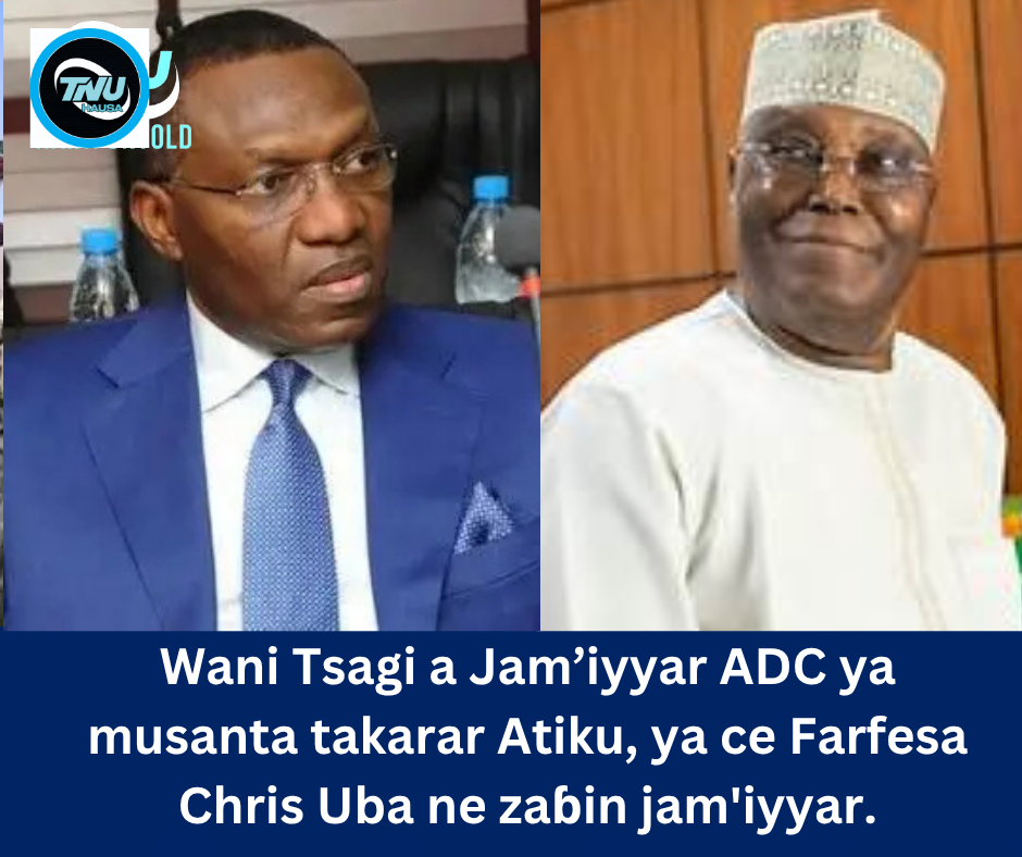 Wani Tsagi a Jam’iyyar ADC ya musanta takarar Atiku, ya ce Farfesa Chris Uba ne zaɓin jam’iyyar.