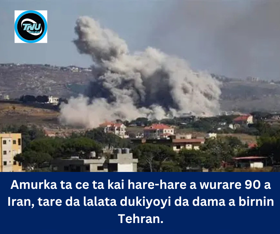 Amurka ta ce ta kai hare-hare a wurare 90 a Iran, tare da lalata dukiyoyi da dama a birnin Tehran.